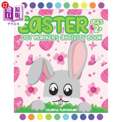 海外直订Easter Dot Markers Activity Book Ages 2+: Easy Toddler and Preschool Kids Colori 复活节圆点标记活动书2岁以