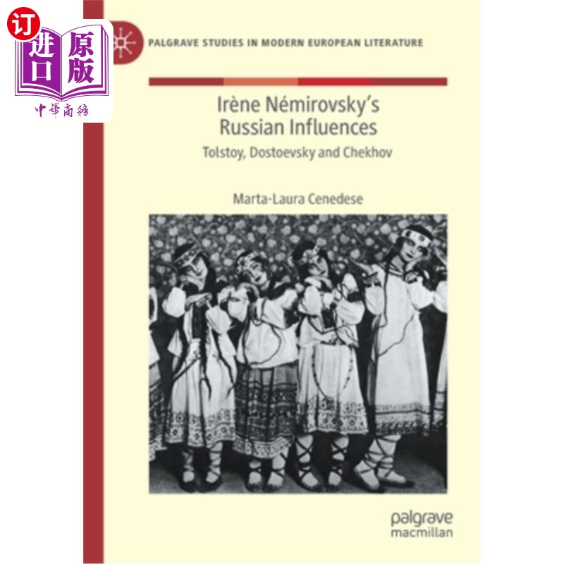 海外直订Irène Némirovsky's Russian Influences: Tolstoy, Dostoevsky and Chekhov Irène Némirovsky的俄罗斯