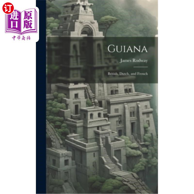 海外直订Guiana: British, Dutch, and French 圭亚那:英国、荷兰和法国