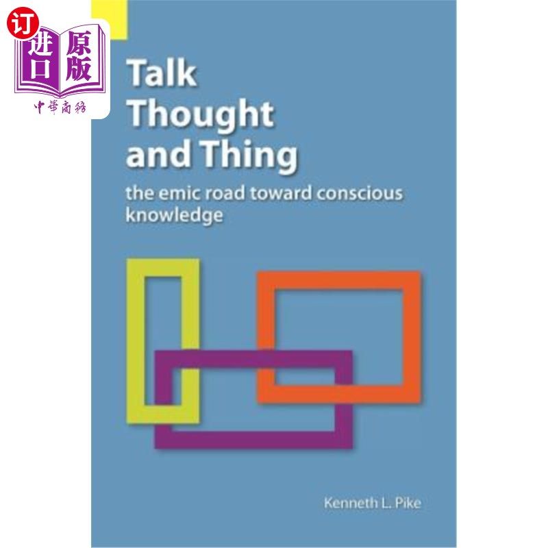 海外直订talk, thought, and thing: the emic road toward conscious
