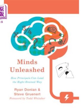海外直订Minds Unleashed: How Principals Can Lead the Right-Brained Way 思想解放：校长如何引导正确的思维方式