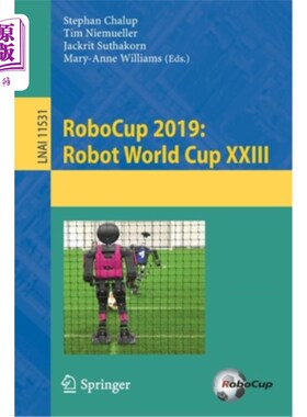 海外直订Robocup 2019: Robot World Cup XXIII 2019机器人世界杯:第23届机器人世界杯