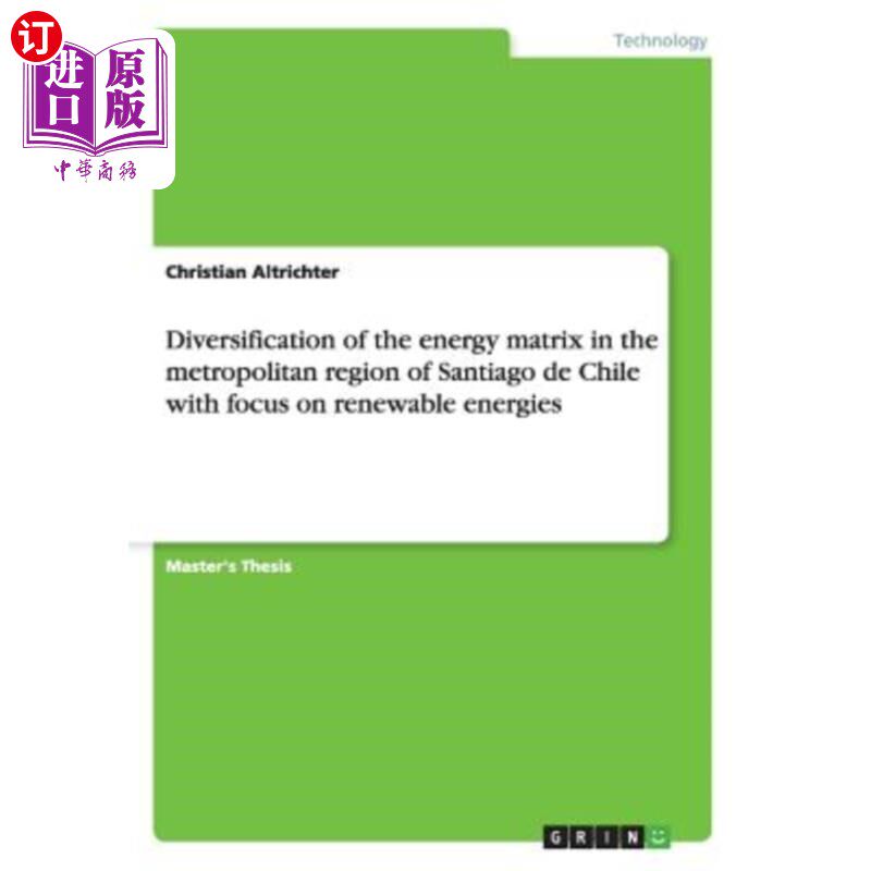 海外直订Diversification of the energy matrix in the metropolitan region of Santiago de C 智利圣地亚哥都市区域能源矩