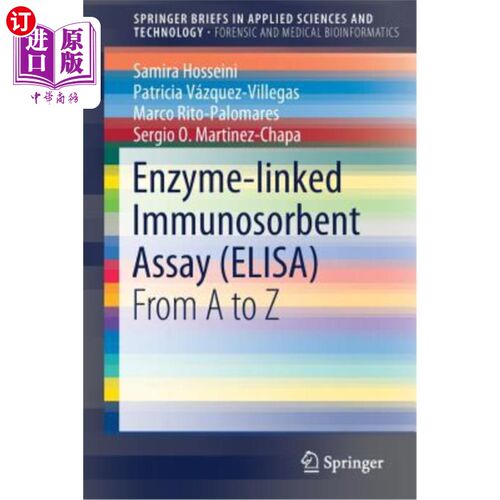 海外直订Enzyme-Linked Immunosorbent Assay (Elisa): From A to Z 酶联免疫吸附试验(Elisa):从A到Z