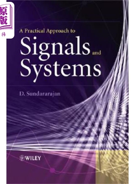现货 信号与系统实用方法 A Practical Approach To Signals And Systems 英文原版 D. Sundararajan 中商原版