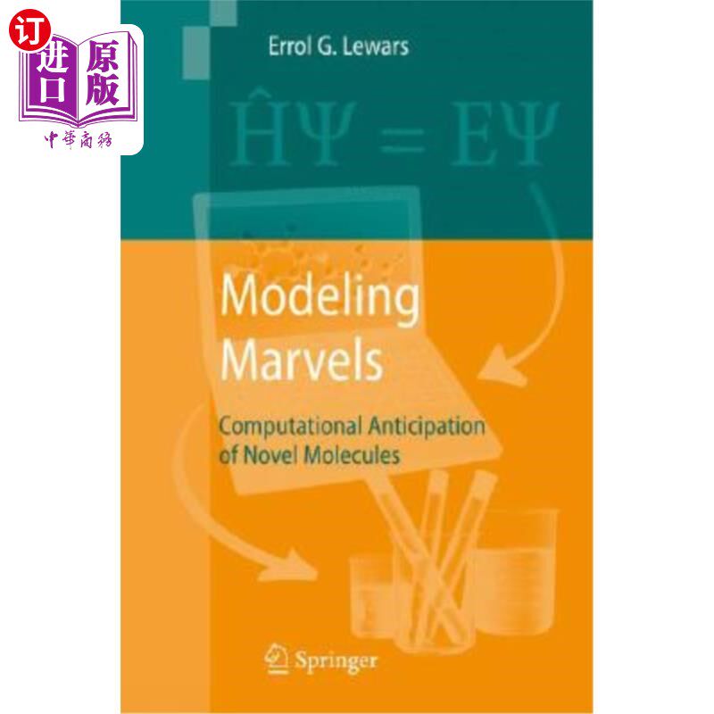 海外直订Modeling Marvels: Computational Anticipation of Novel Molecules 模拟奇迹：新分子的计算预测