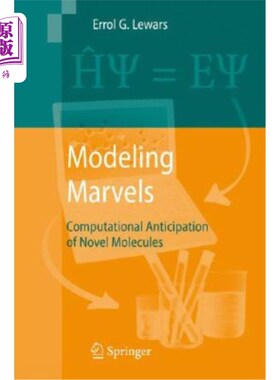 海外直订Modeling Marvels: Computational Anticipation of Novel Molecules 模拟奇迹：新分子的计算预测