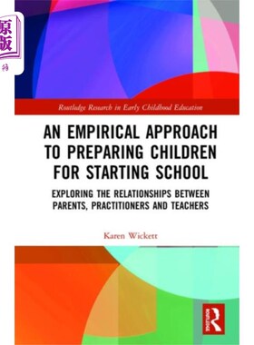 海外直订An Empirical Approach to Preparing Children for Starting School: Exploring the R 儿童入学准备的实证方法：探