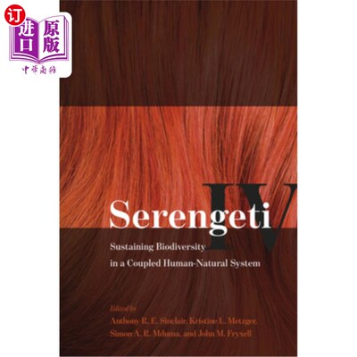 海外直订Serengeti IV: Sustaining Biodiversity in a Coupled Human-Natural System 塞伦盖蒂四世：在人类-自然耦合系统中