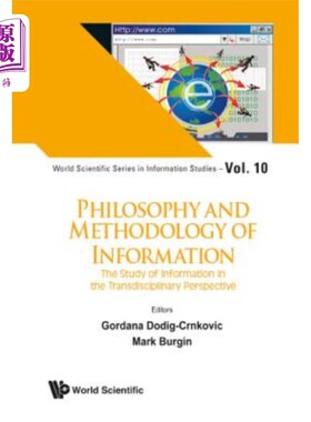 海外直订Philosophy and Methodology of Information: The Study of Information in the Trans 信息哲学与方法论:跨学科视