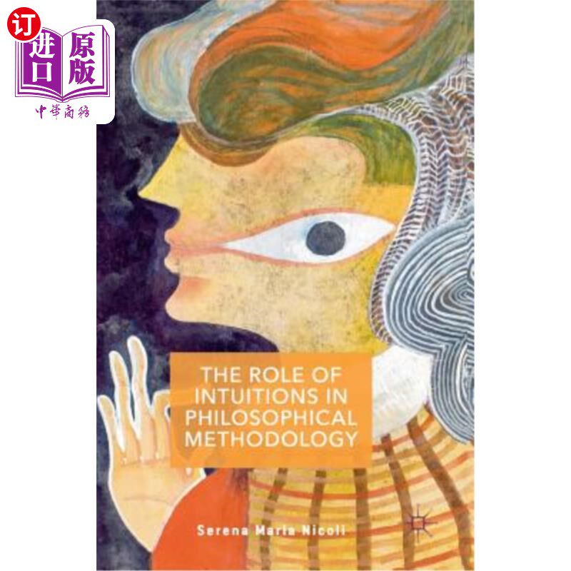 海外直订The Role of Intuitions in Philosophical Methodology 直觉在哲学方法论中的作用