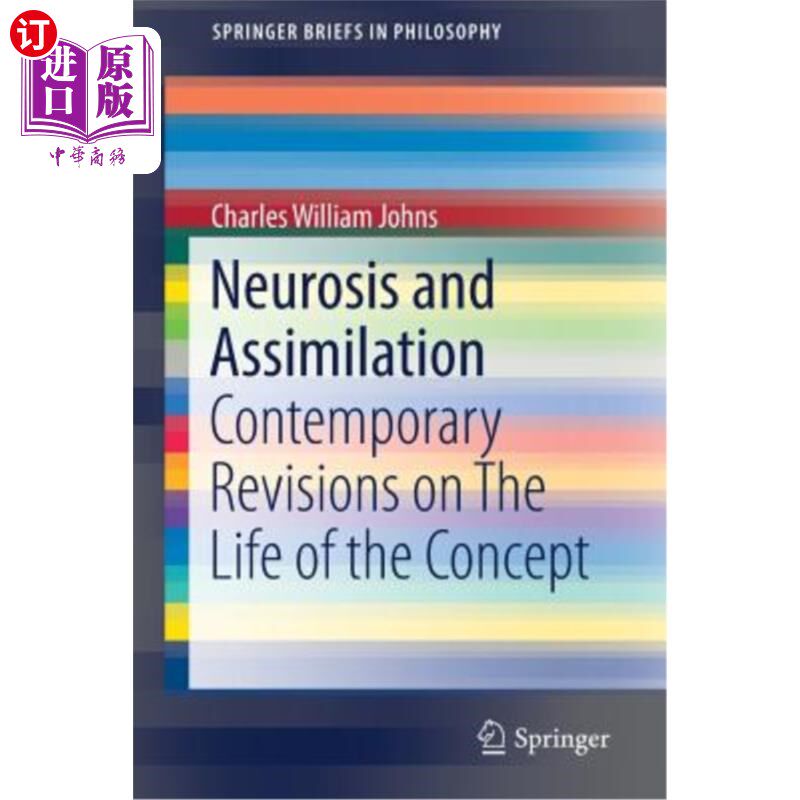 海外直订Neurosis and Assimilation: Contemporary Revisions on the Life of the Concept 神经官能症与同化:概念生命的当