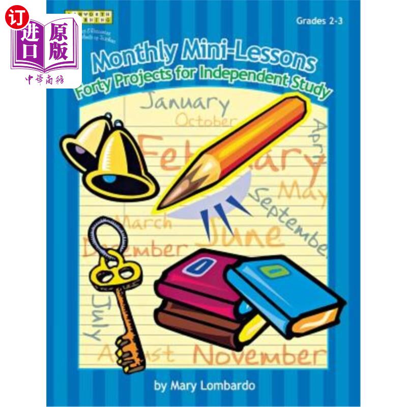 海外直订Monthly Mini-Lessons: Forty Projects for Independent Study, Grades 2-3 每月小型课程:40个独立学习项目，2-3年