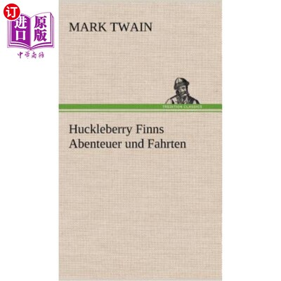 海外直订德语 Huckleberry Finns Abenteuer Und Fahrten 嘿