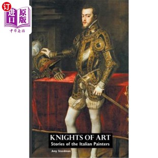 Stories the Italian 海外直订Knights 艺术骑士：意大利画家 Art Painters 故事