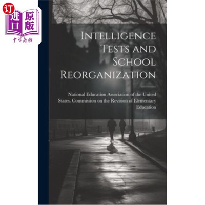 海外直订Intelligence Tests and School Reorganization 智力测验与学校重组