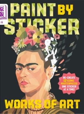 海外直订Paint by Sticker: Works of Art: Re-Create 12 Iconic Masterpieces One Sticker at  画由贴纸:艺术作品:重新创建