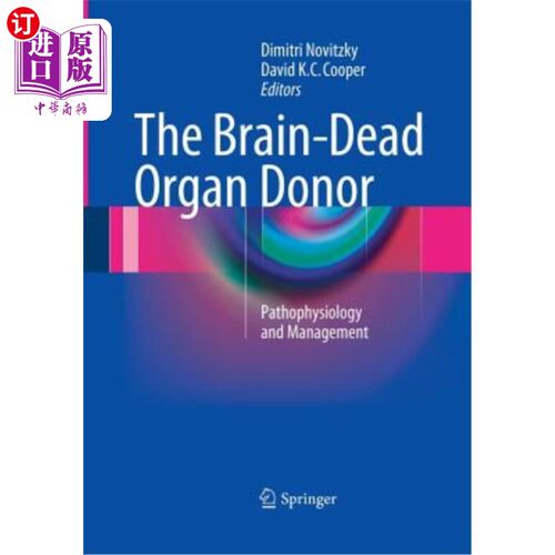 海外直订医药图书The Brain-Dead Organ Donor: Pathophysiology and Management 脑死亡器官捐赠者：病理生理学和管理