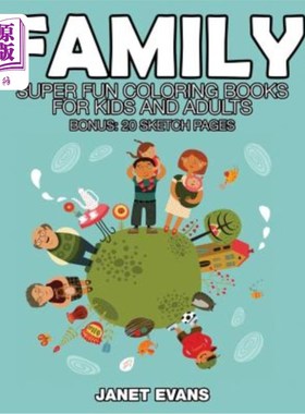 海外直订Family: Super Fun Coloring Books for Kids and Adults (Bonus: 20 Sketch Pages) 家庭：儿童和成人的超级趣味彩
