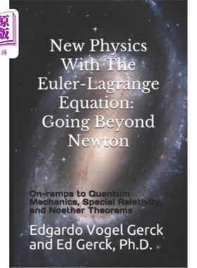 海外直订New Physics With The Euler-Lagrange Equation: Going Beyond Newton: On-ramps to Q Euler-Lagr
