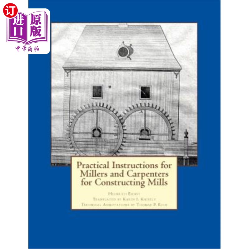 海外直订Practical Instructions for Millers and Carpenters for Constructing Mills