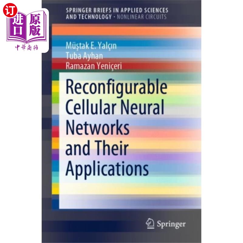海外直订Reconfigurable Cellular Neural Networks and Thei... 可重构细胞神经及其应用