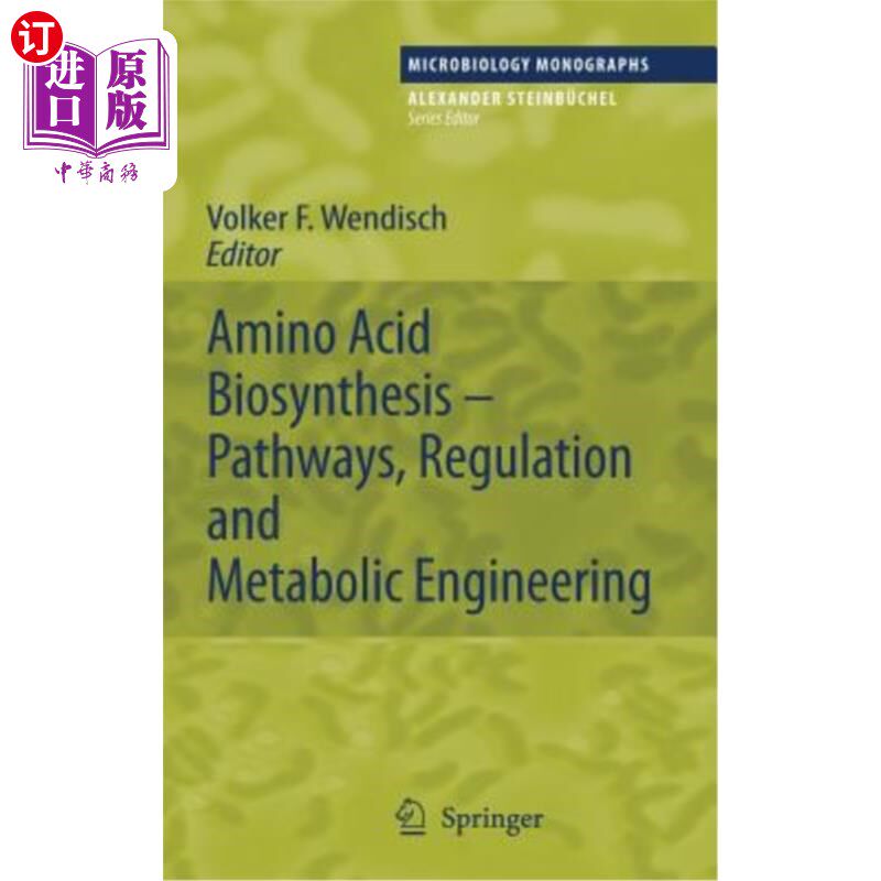 海外直订Amino Acid Biosynthesis - Pathways, Regulation and Metabolic Engineering 氨基酸生物合成——途径、调节和代谢工程