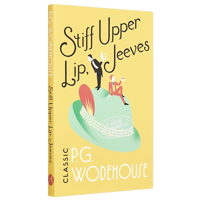 万能管家吉夫斯系列 沉着稳定 吉夫斯 英文原版 Stiff Upper Lip Jeeves Jeeves Wooster 伍德豪斯 P G Wodehouse【中商原版?