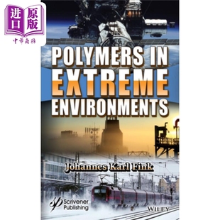 极端环境下 And 预售 Extreme 中商原版 效能与制造 英文原版 聚合物与添加剂：应用 Polymers Environments Additives