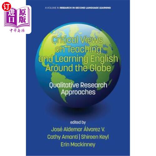 海外直订Critical Views on Teaching and Learning English Around the Globe: Qualitative Re 全球英语教学的批判性观点: