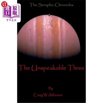 海外直订The Unspeakable Three 不可言喻的三个