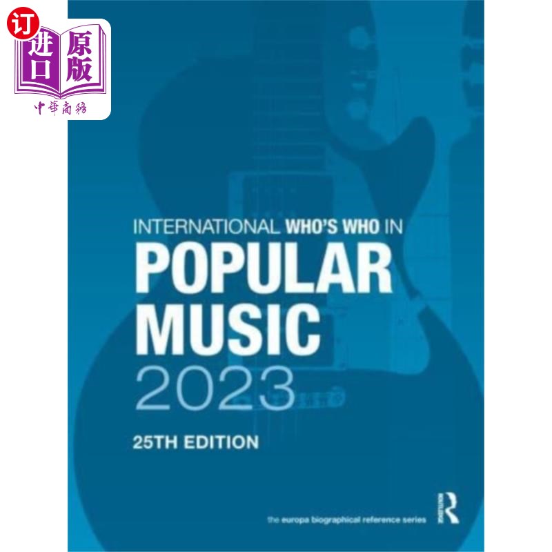 海外直订International Who's Who in Popular Music 2023 2023年国际流行音乐名人录