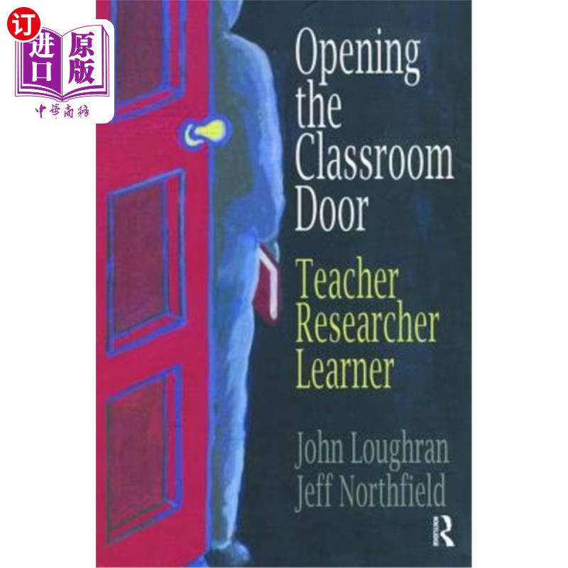 海外直订Opening the Classroom Door: Teacher, Researcher, Learner 打开教室的大门:教师、研究者、学习者