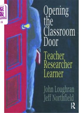 海外直订Opening the Classroom Door: Teacher, Researcher, Learner 打开教室的大门:教师、研究者、学习者