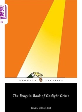 海外直订The Penguin Book of Gaslight Crime: Con Artists, Burglars, Rogues, and Scoundrel 煤气灯犯罪企鹅书:从夏洛克·
