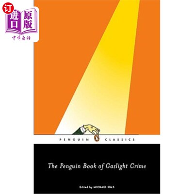 海外直订The Penguin Book of Gaslight Crime: Con Artists, Burglars, Rogues, and Scoundrel 煤气灯犯罪企鹅书:从夏洛克·