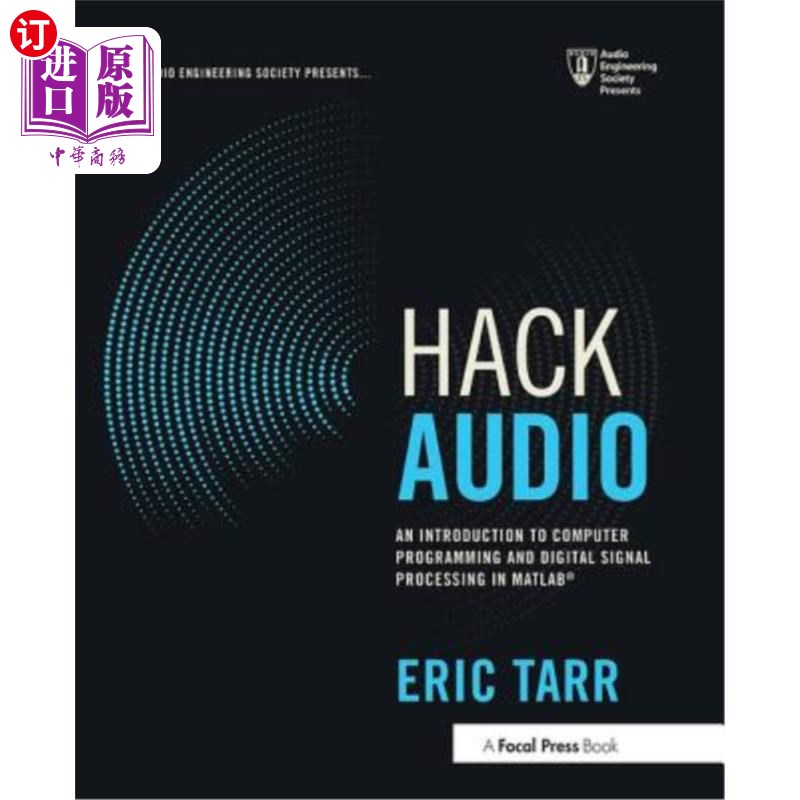 海外直订Hack Audio: An Introduction to Computer Programming and Digital Signal Processin hack audio