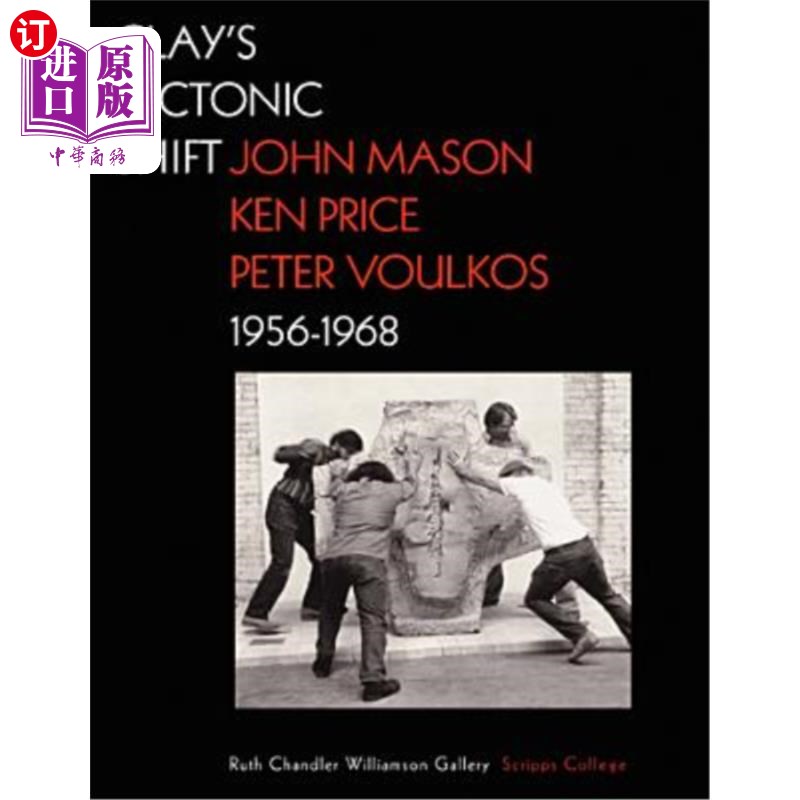 海外直订Clay's Tectonic Shift: John Mason, Ken Price, and Peter Voulkos, 1956-1968 克莱的构造转移:约翰·梅森，肯·普