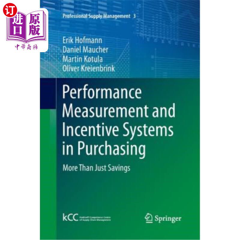 海外直订Performance Measurement and Incentive Systems in Purchasing: More Than Just Savi 采购中的绩效衡量和激励制度