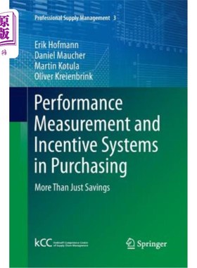 海外直订Performance Measurement and Incentive Systems in Purchasing: More Than Just Savi 采购中的绩效衡量和激励制度