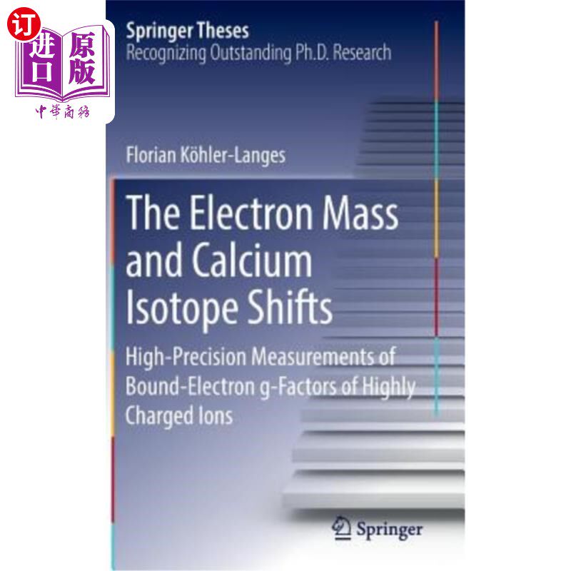 海外直订The Electron Mass and Calcium Isotope Shifts: High-Precision Measurements of Bou 电子质量和钙同位素位移:高