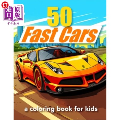 海外直订50 Fast Cars: a coloring book for boys 50辆跑车：一本给男孩的涂色书