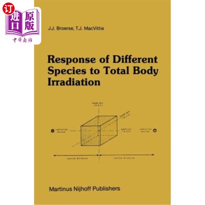 海外直订医药图书Response of Different Species to Total Body Irradiation 不同物种对全身辐照的响应