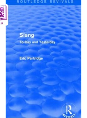 海外直订Slang: To-Day and Yesterday 俚语:今天和昨天