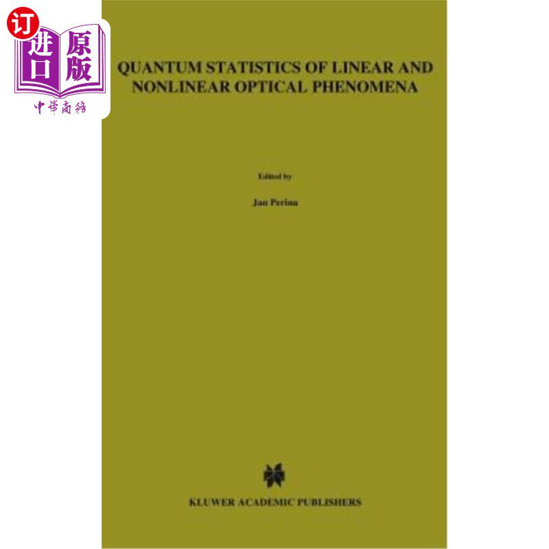 海外直订Quantum Statistics of Linear and Nonlinear Optical Phenomena 线性和非线性光学现象的量子统计