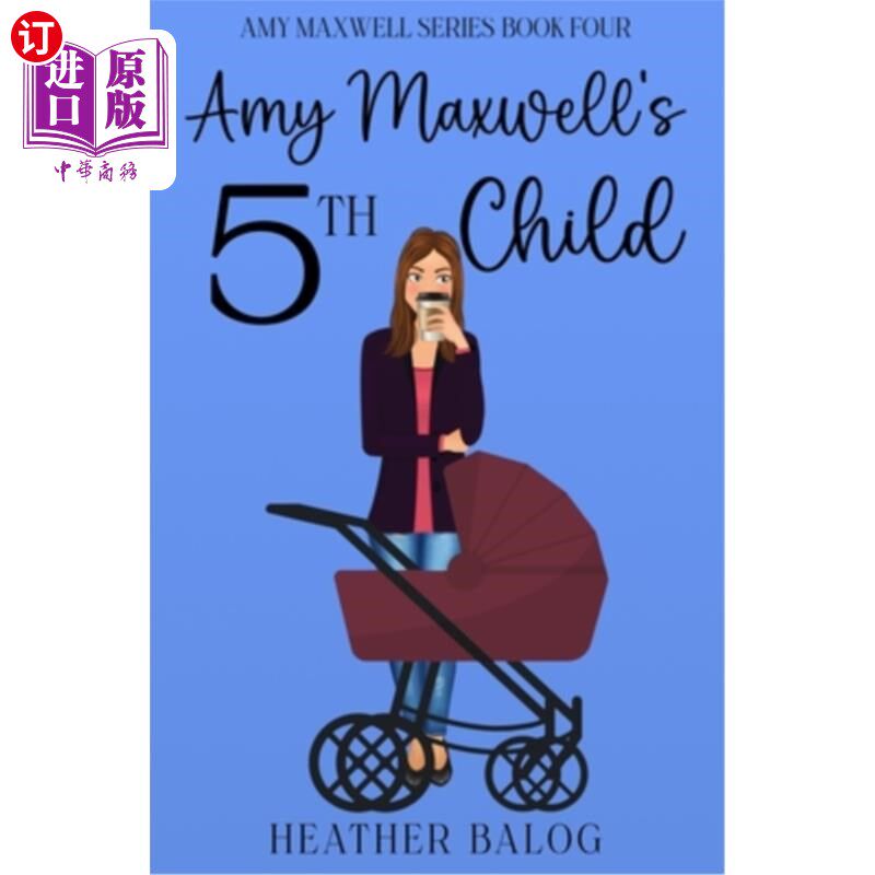 海外直订Amy Maxwell's 5th Child 艾米·麦克斯韦尔的第五个孩子