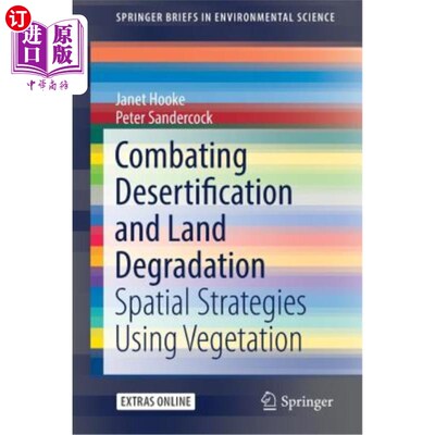 海外直订Combating Desertification and Land Degradation: Spatial Strategies Using Vegetat 防治荒漠化和土地退化:利用