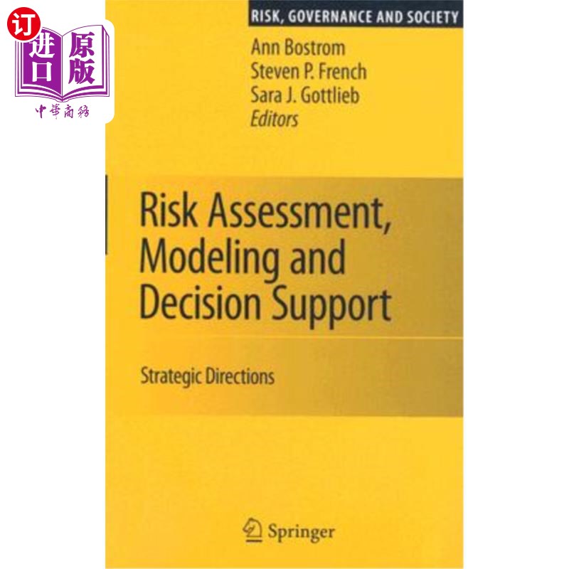 海外直订Risk Assessment, Modeling and Decision Support: Strategic Directions 风险评估,建模和决策支持:战略方向
