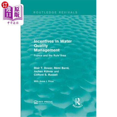 海外直订Incentives in Water Quality Management: France and the Ruhr Area 水质管理激励措施：法国和鲁尔地区