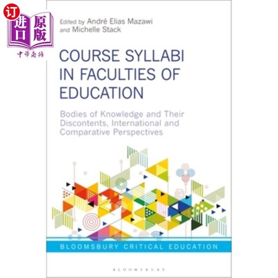 海外直订Course Syllabi in Faculties of Education: Bodies of Knowledge and Their Disconte 教育学院课程大纲:知识体系